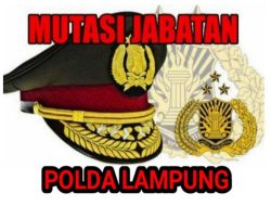 Rotasi Jabatan di Polda Lampung