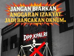 DPP KPAI RI Ungkap Deretan Kegiatan Bernilai Miliaran Rupiah di BPTD Kelas II Lampung TA 2024–2025, Soroti Indikasi KKN dan Desak Audiensi Terbuka