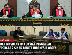 Sidang Media Tidak Masukan Hak Jawab Penggugat, Tergugat 2 Sinar berita Indonesia Absen