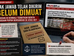 Hak Jawab Telah Disampaikan, Belum Dimuat, Nusan.id Kembali Memberitakan Dugaan yang Sama
