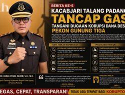 Usai Dilantik, Kacabjari Talang Padang Langsung Tancap Gas, Dugaan Korupsi Dana Desa Pekon Gunung Tiga Dikebut