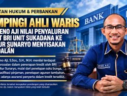 Dampingi Ahli Waris, Adv Seno Aji Nilai Penyaluran Kredit BRI Unit Sukadana Ke Debitur Sunaryo Menyisakan Persoalan*